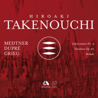 Medtner: Improvisation No. 2 - Dupré: Variations Op. 22 - Grieg: Ballade / Hiroaki Takenouchi