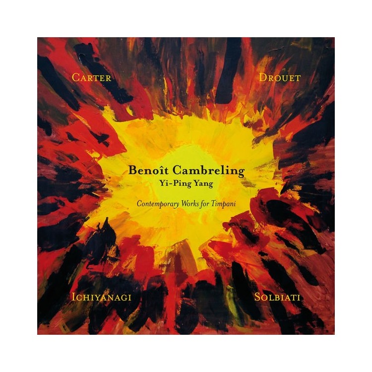 Carter, Ichiyanagi, Drouet & Solbiati: Contemporary Works for Timpani / Benoît Cambreling & Yi-Ping Yang