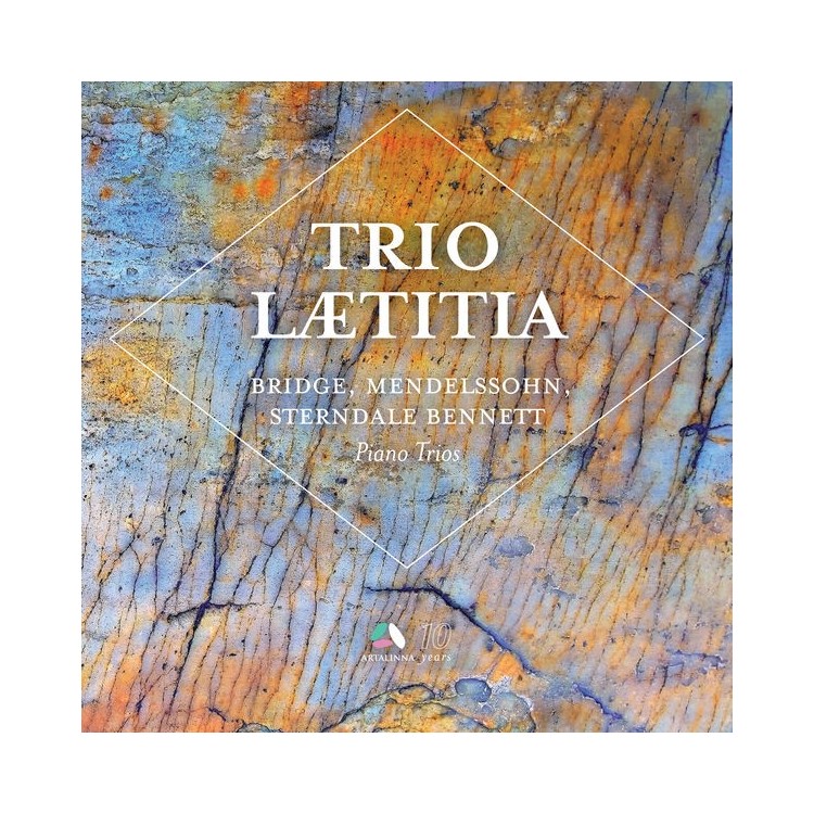 Bridge, Mendelssohn & Sterndale Bennett: Piano Trios / Trio Laetitia