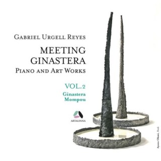 Meeting Ginastera, Vol. 2: Piano and Art Works by Alberto Ginastera & Federico Mompou / Gabriel Urgell Reyes