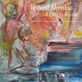 Chopin: 4 Ballades, 3 Nocturnes Op. 9 & Scherzo No. 2, Op. 31 / Vestard Shimkus